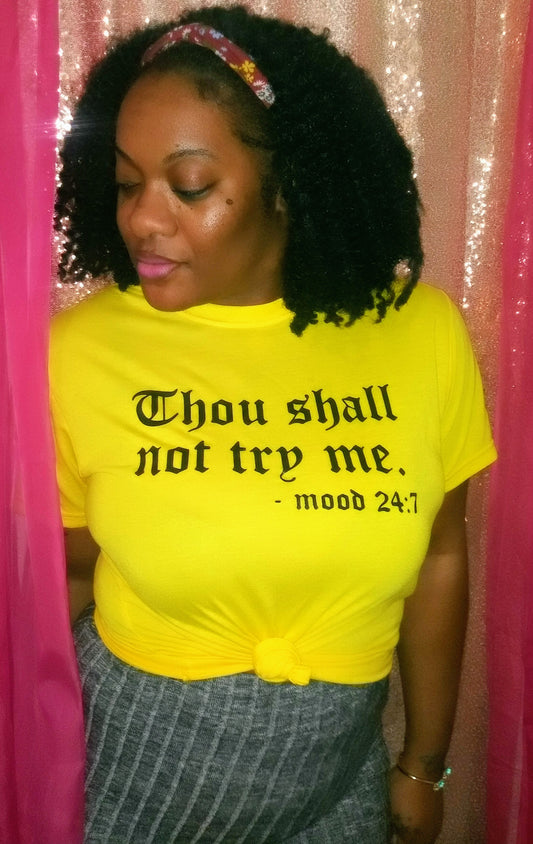 "Thou Shall Not Try Me" Tee